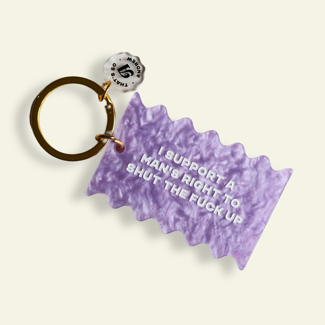 I Support a Man's Right to Shut Up - Funny Keychain