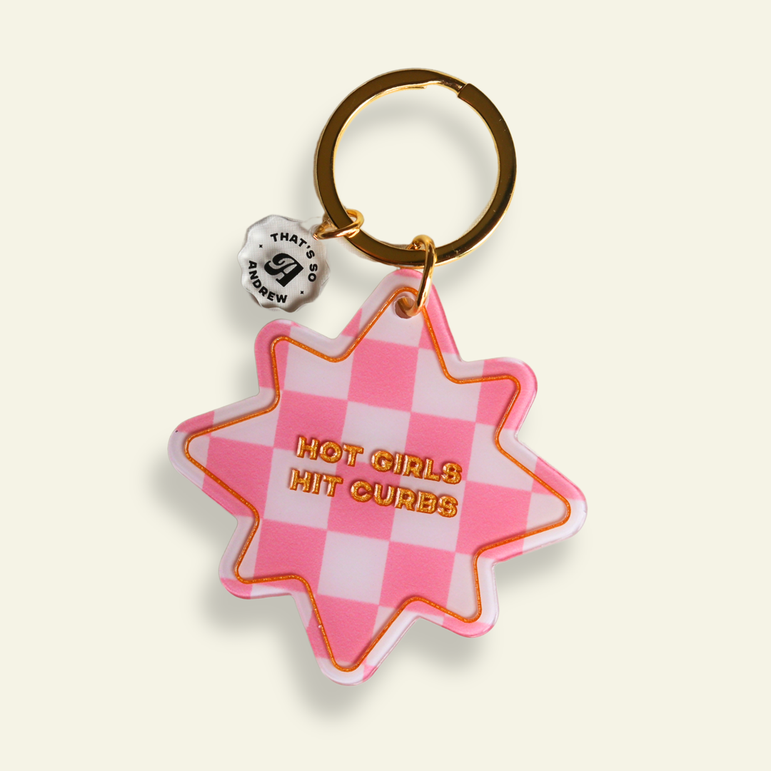 Hot Girls Hit Curbs - Funny Keychain