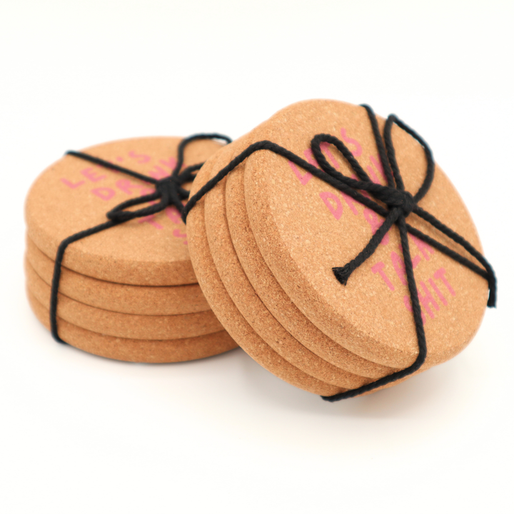 Set of 4- Cork Coaster Let's Drink And Talk Shit