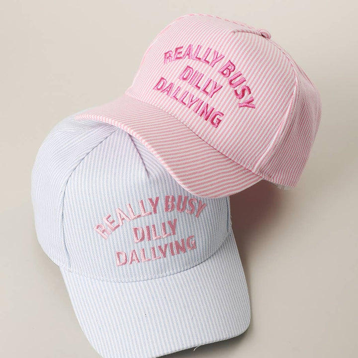Fashion City - REALLY BUSY DILLY DALLYING Embroidered Seersucker Stripe Hat: PINK / ONE SIZE