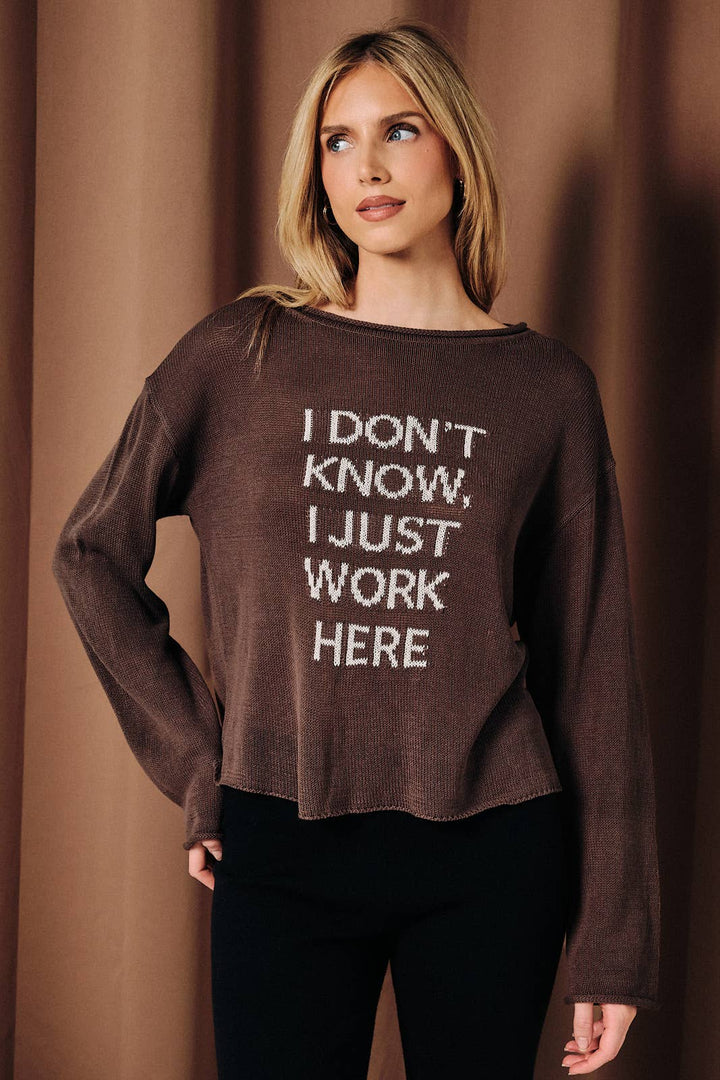 I Don't Know I Just Work Here Boat Neck Graphic Sweater
